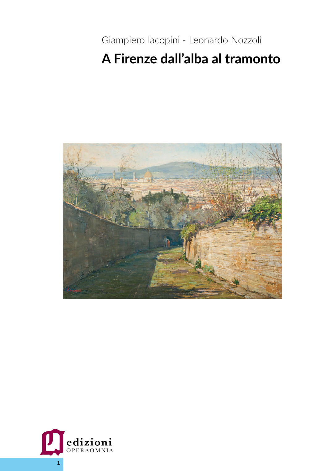 A Firenze dall'alba al tramonto