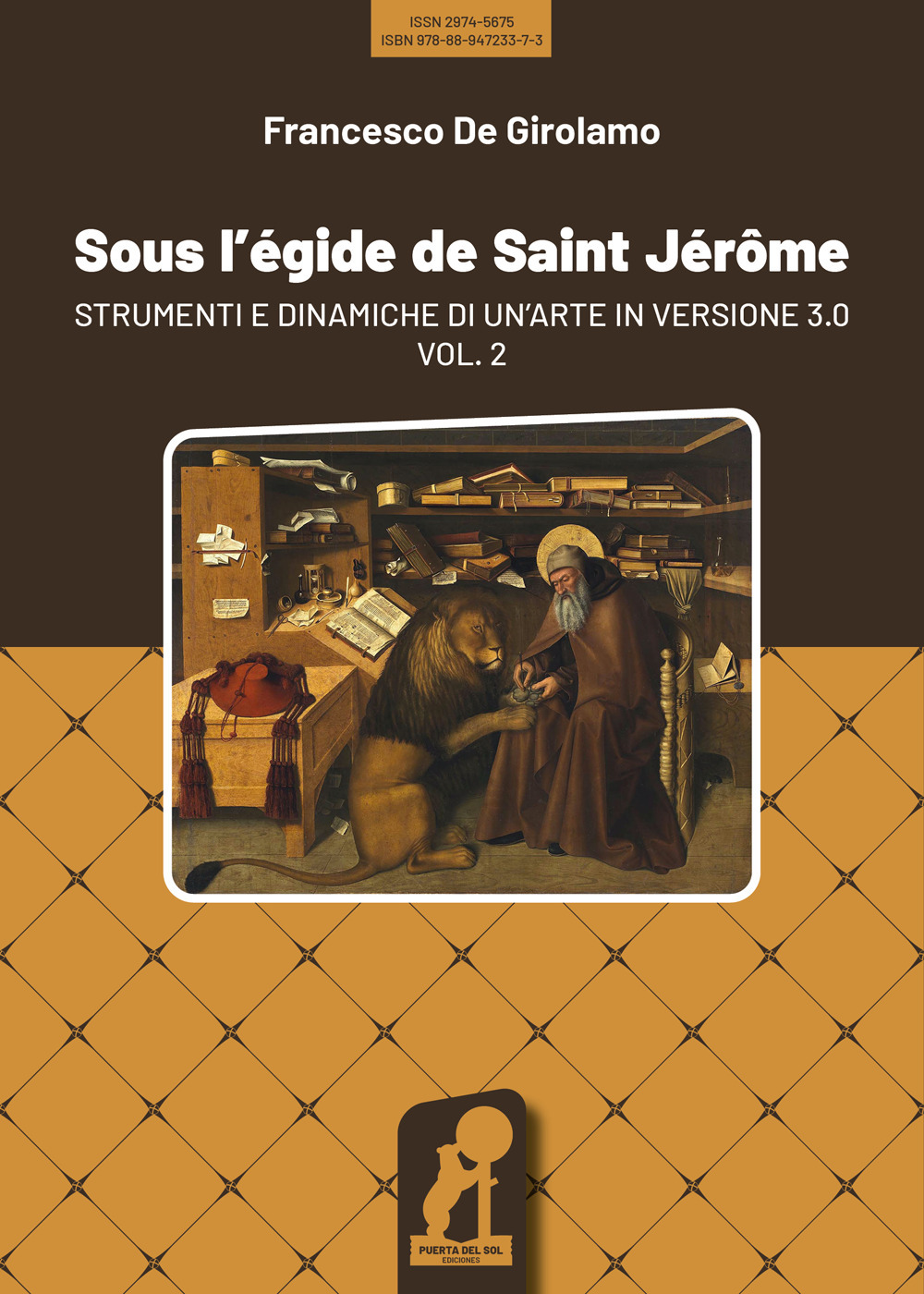 Sous l'égide de Saint Jérôme. Strumenti e dinamiche di un'arte in versione 3.0. Vol. 2