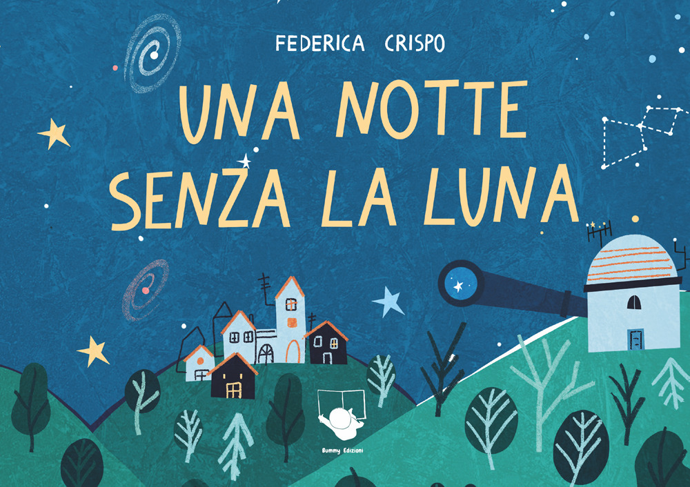 Una notte senza la Luna. Ediz. a colori