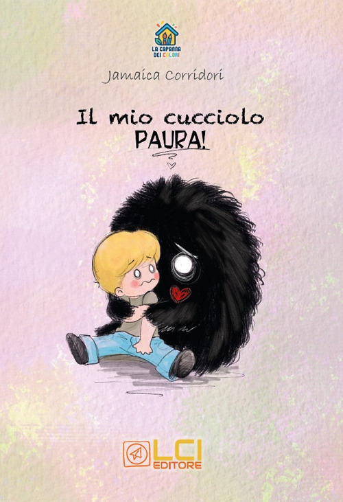 Il mio cucciolo. Paura! Ediz. illustrata