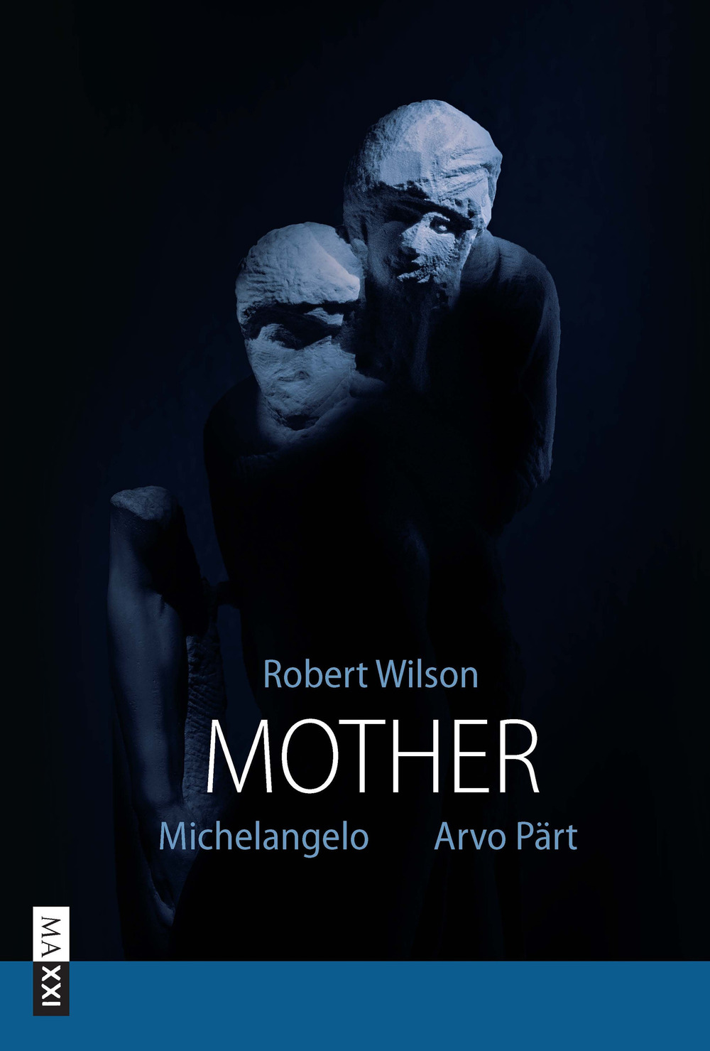 Robert Wilson. Mother. Ediz. illustrata