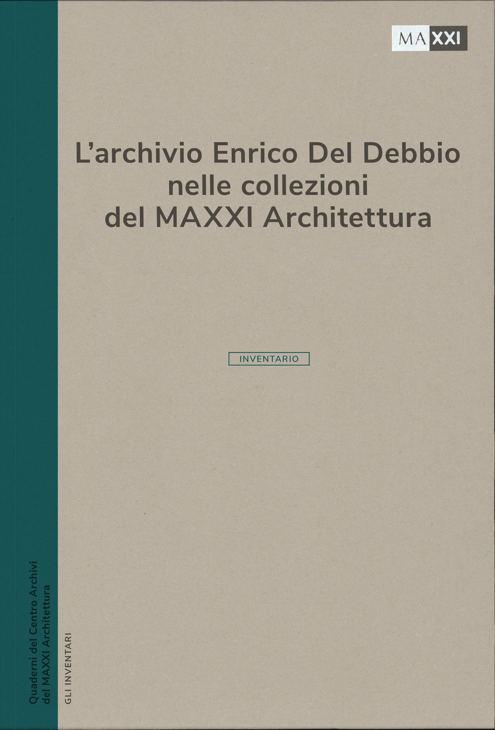L'archivio Enrico Del Debbio nelle collezioni del MAXXI Architettura. L'inventario