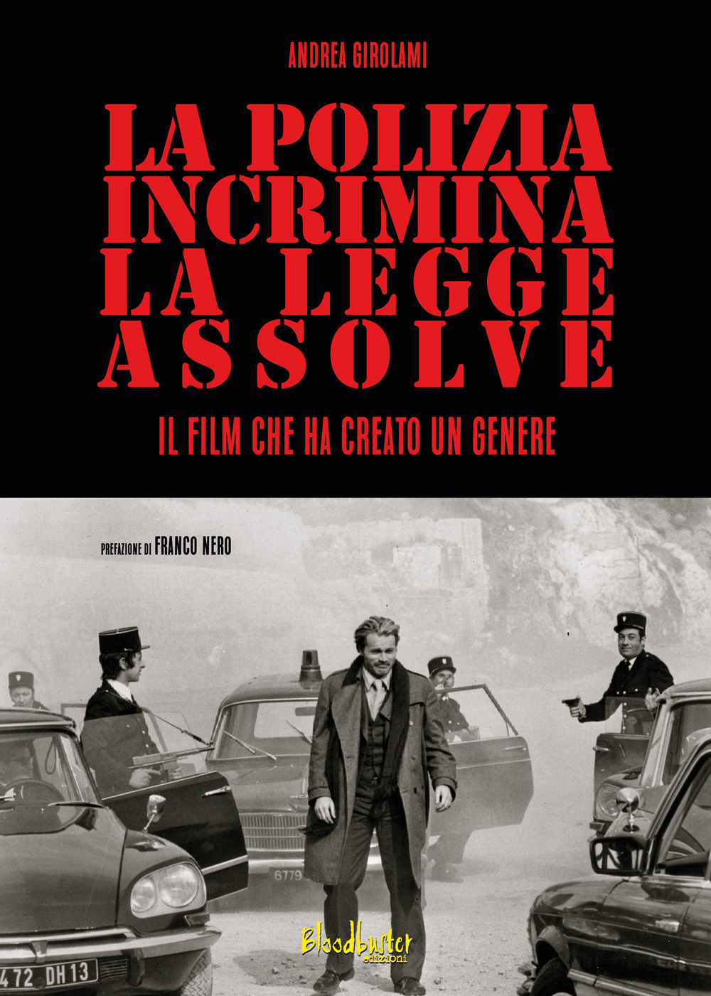 La Polizia incrimina, la legge assolve - Il film che ha creato un genere