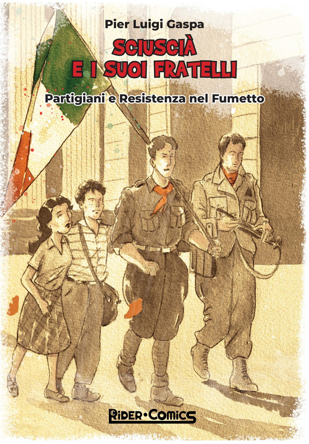 Sciuscià e i suoi fratelli. Partigiani e Resistenza nel fumetto