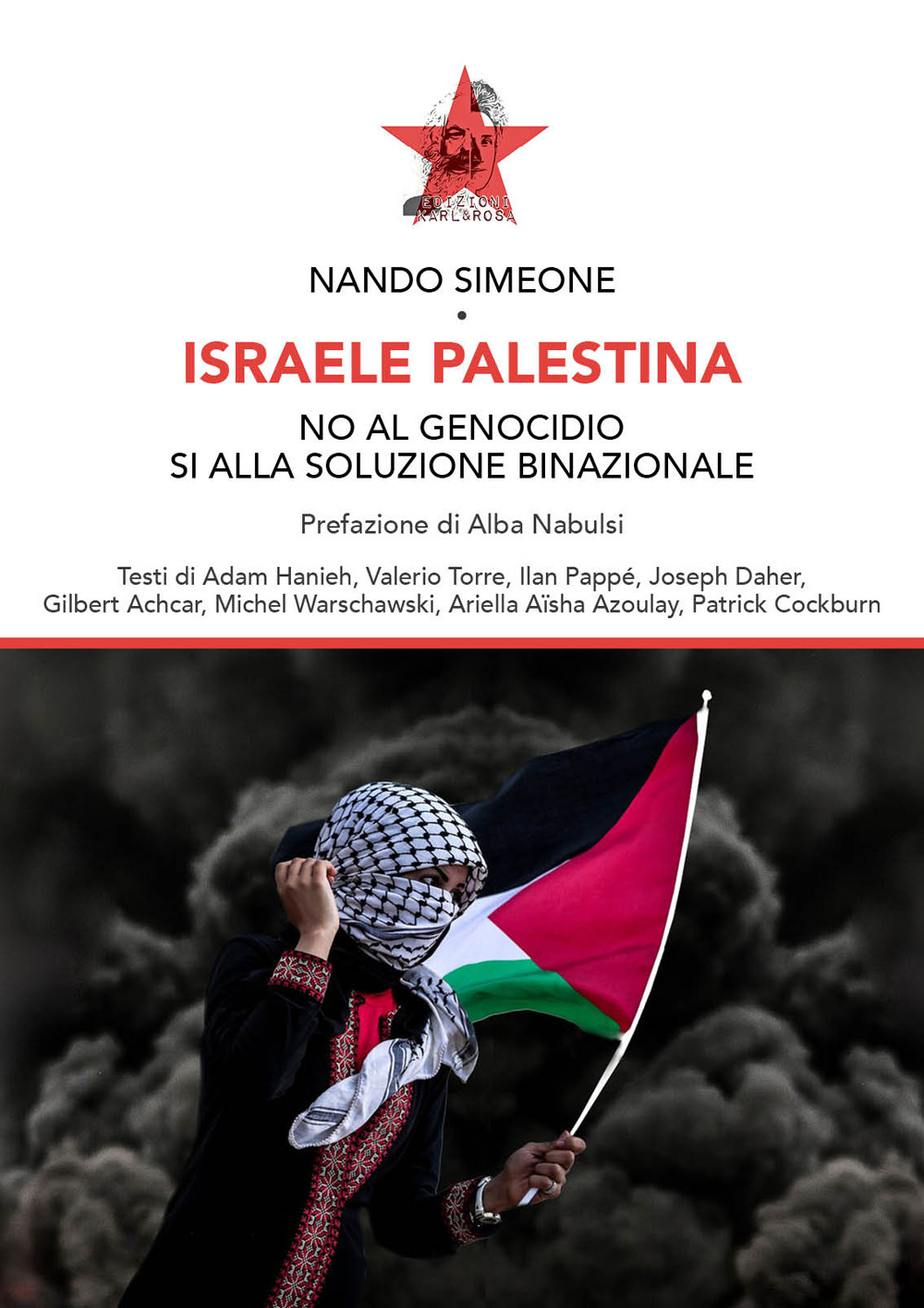 Israele Palestina. No al genocidio sì alla soluzione binazionale. Ediz. speciale