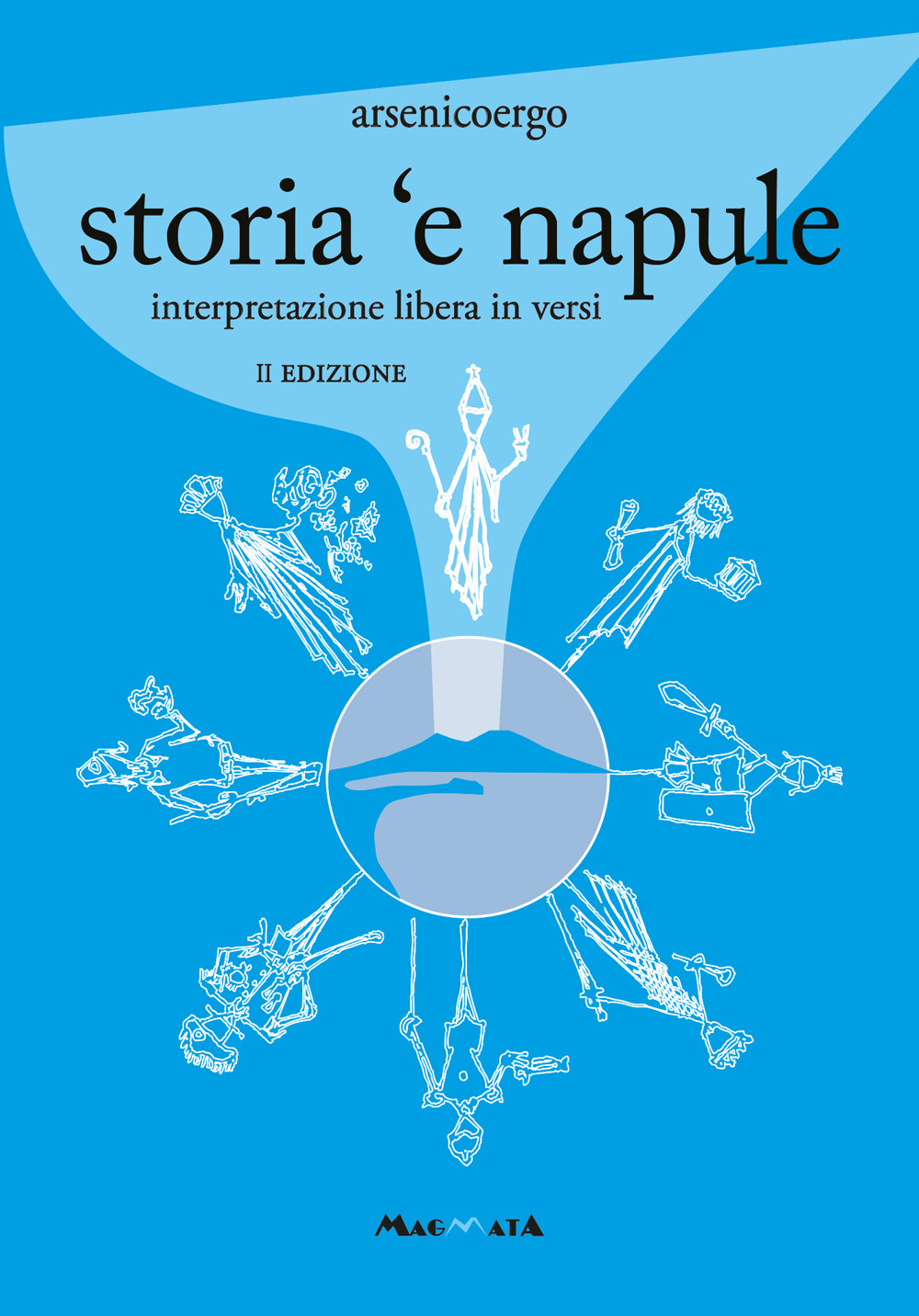 Storia 'e Napule. Versi, raccontini, greguerias