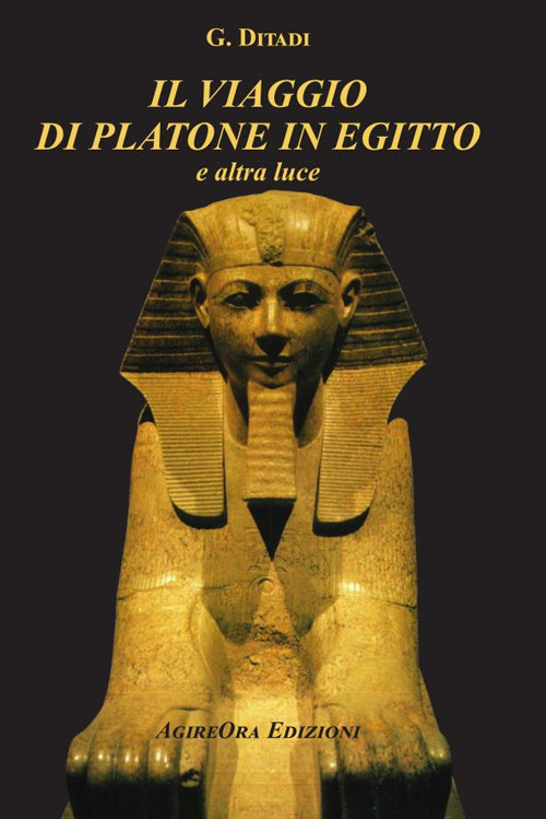 Il viaggio di Platone in Egitto. E altra luce