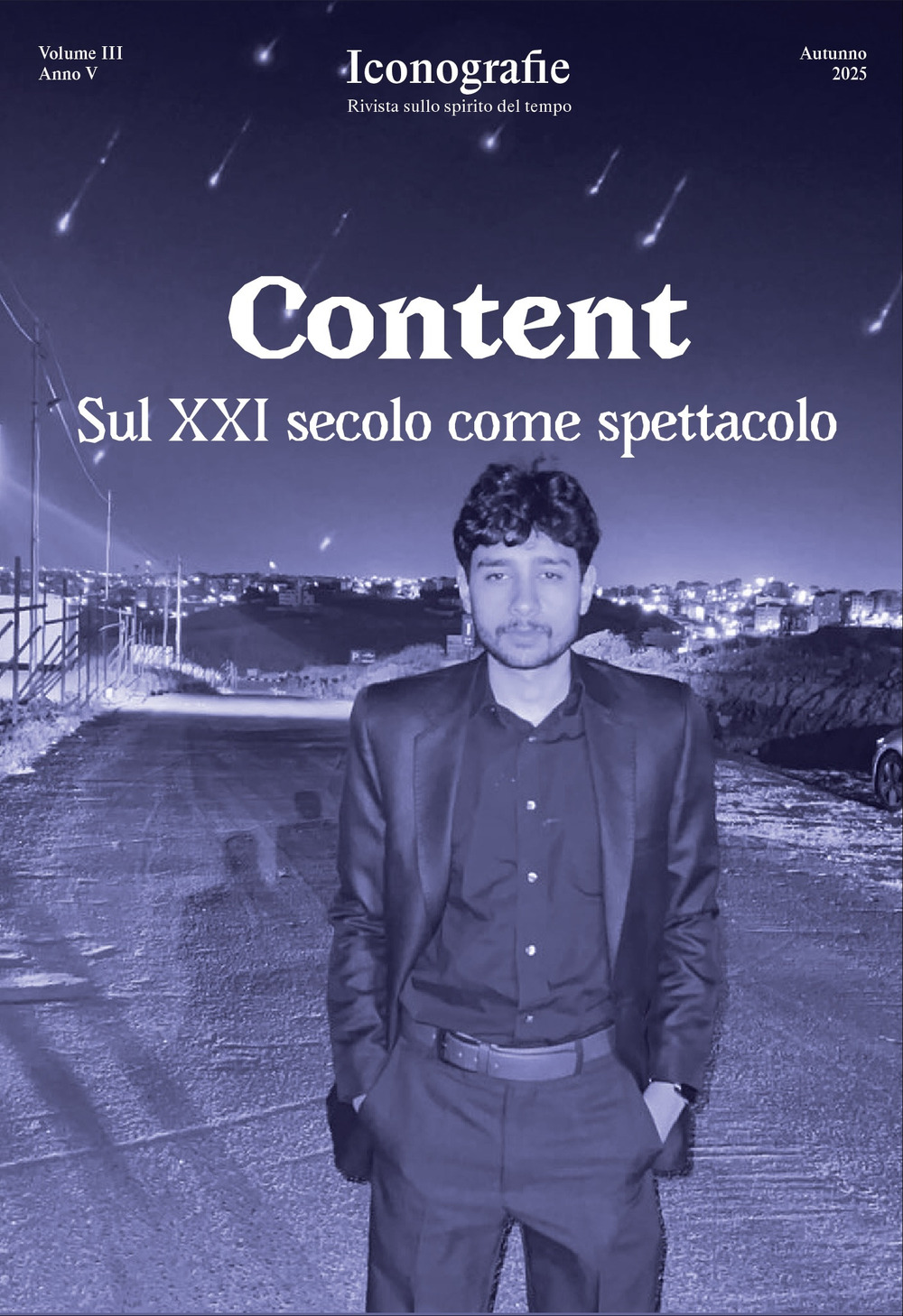 Iconografie. Rivista sullo spirito del tempo (2025). Vol. 3: Content. Sul XXI secolo come spettacolo