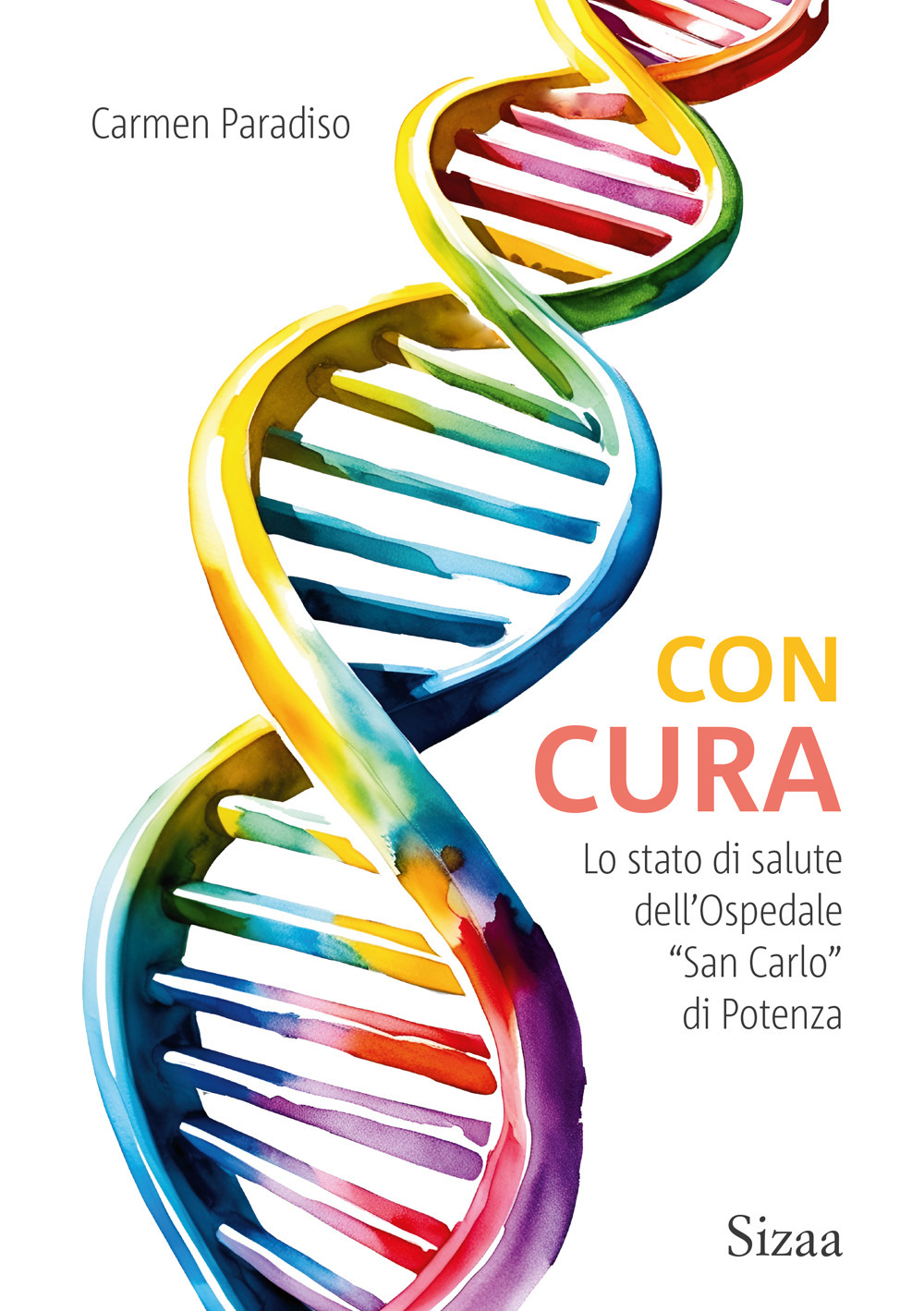Con cura. Lo stato di salute dell'Ospedale «San Carlo» di Potenza