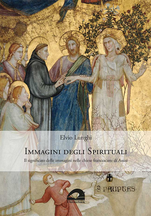 Immagini degli spirituali. Il significato delle immagini nelle chiese francescane di Assisi
