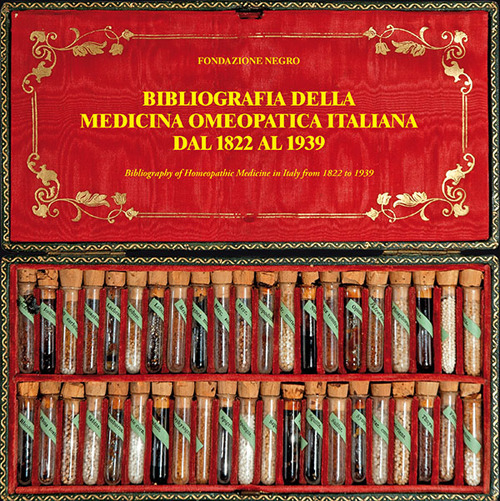 Bibliografia della medicina omeopatica italiana dal 1822 al 1939-Bibliography of homeopathic medicine in Italy from 1822 to 1939. Ediz. bilingue