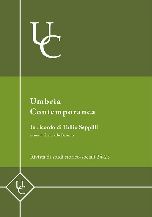 Umbria contemporanea. Rivista di studi storico-sociali. Vol. 24-25: In ricondo di Tullio Seppilli