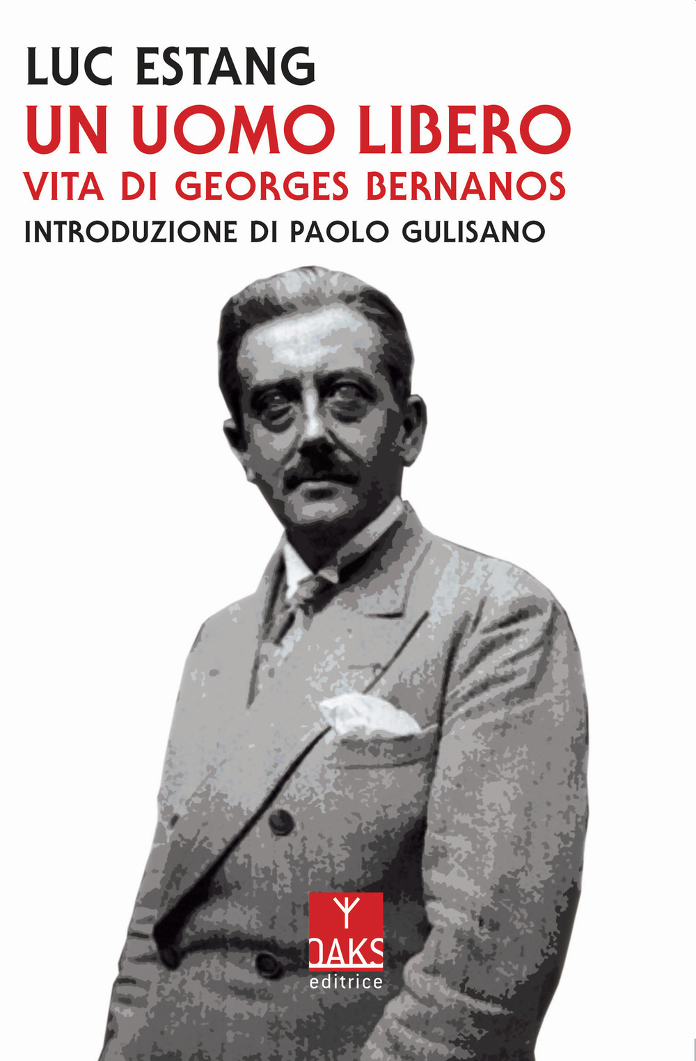 Un uomo libero. Vita di Georges Bernanos