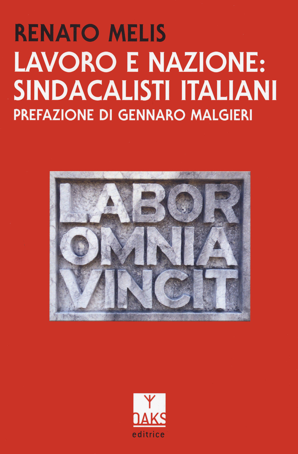 Lavoro e nazione: sindacalisti italiani