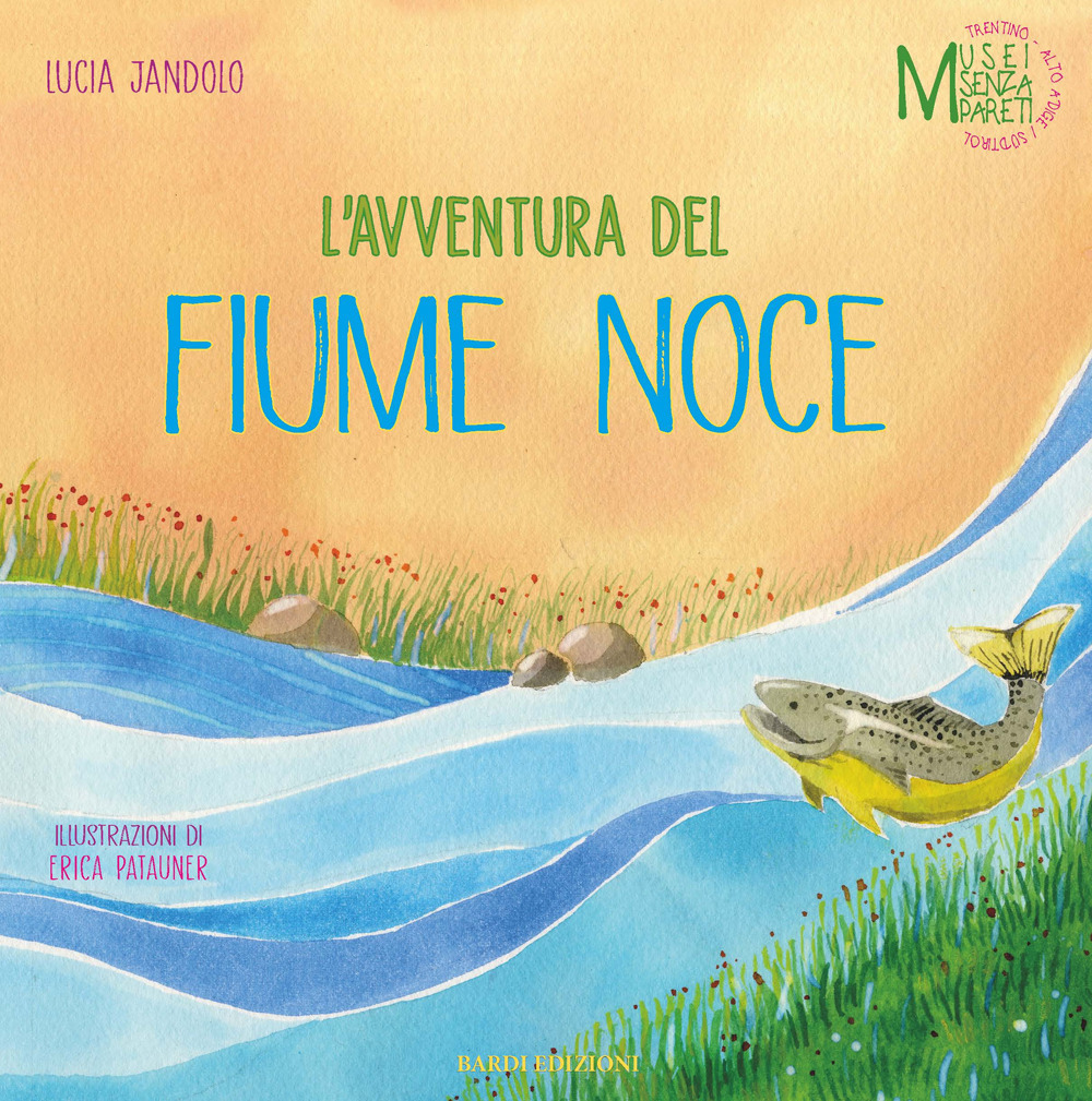 L'avventura del fiume Noce