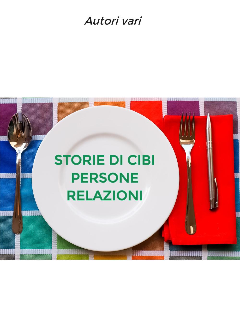 Storie di cibi persone relazioni