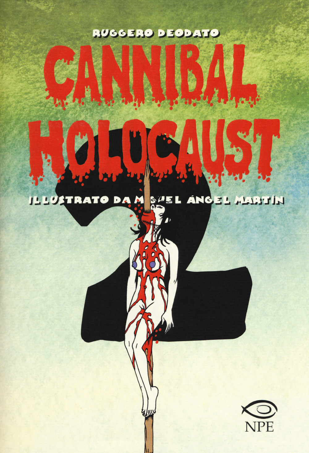 Cannibal Holocaust. Vol. 2