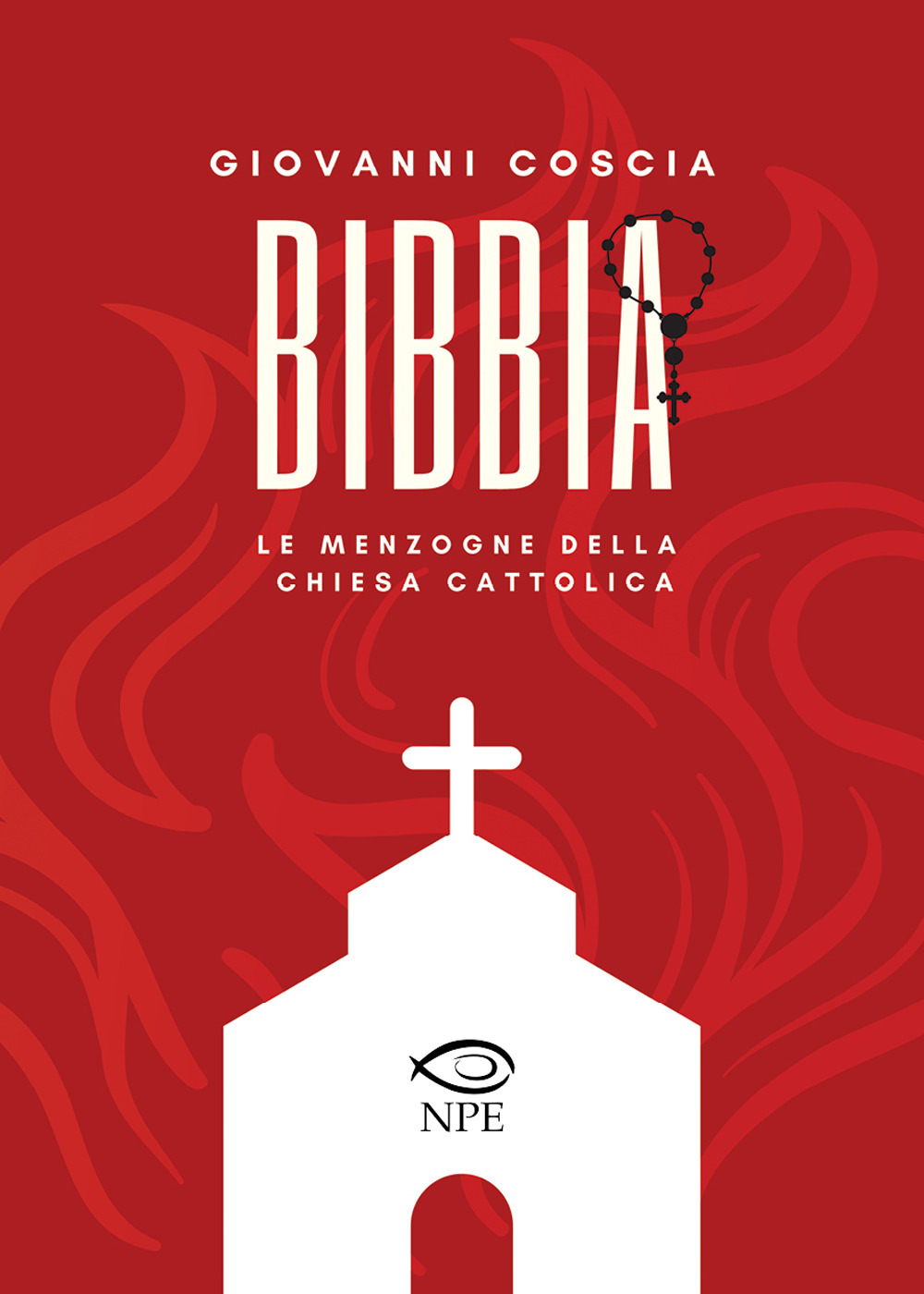 Bibbia. Le menzogne della Chiesa cattolica