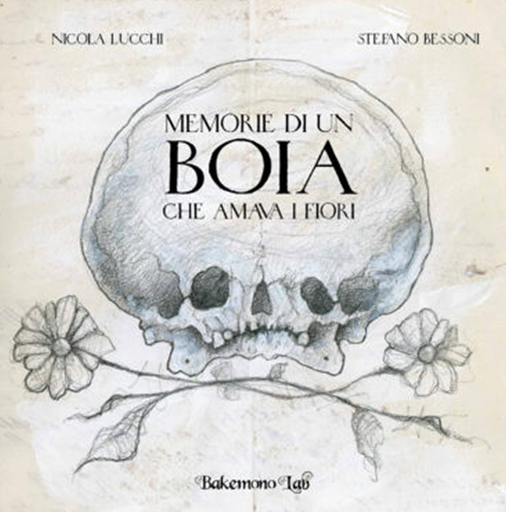 Memorie di un boia che amava i fiori. Ediz. illustrata