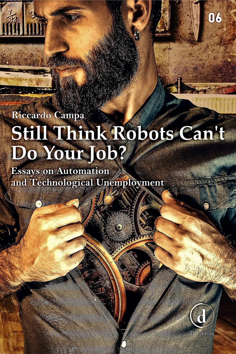 Still think robots can't do your job? Essays on automation and technological unemployment