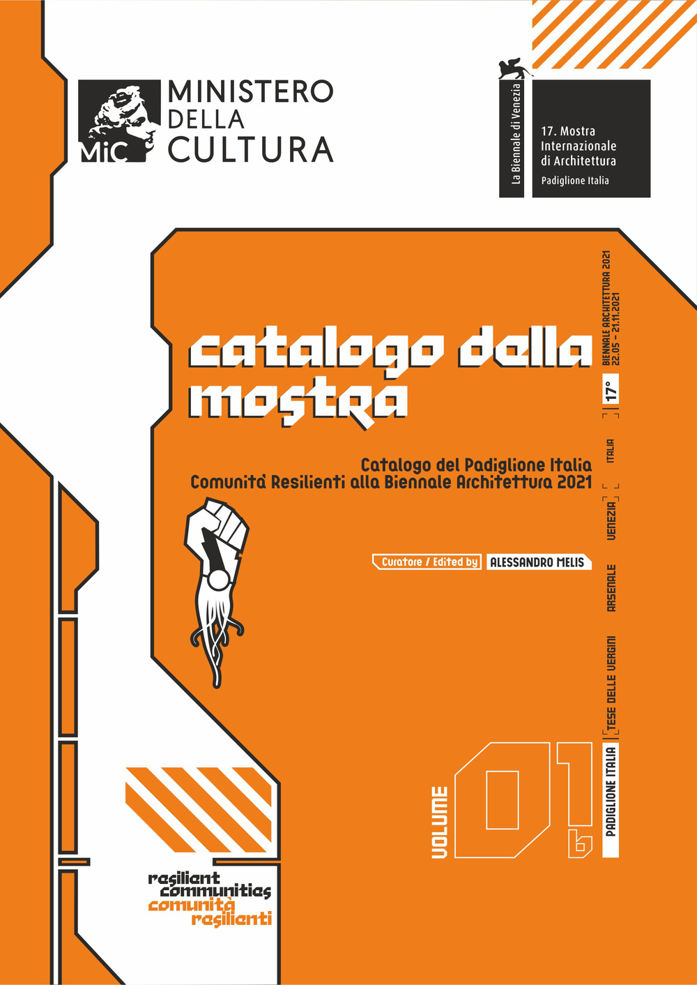 Catalogo del Padiglione Italia «Comunità Resilienti» alla Biennale Architettura 2021. Ediz. italiana e inglese. Vol. 1/b: Catalogo della mostra