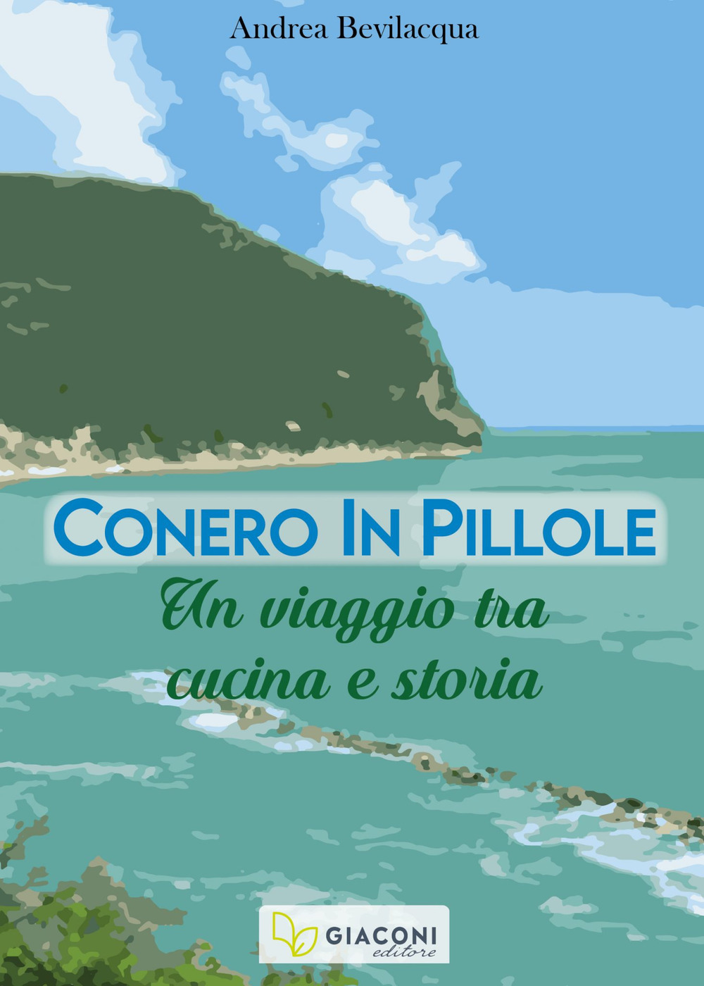 Conero in pillole. Un viaggio tra cucina e storia