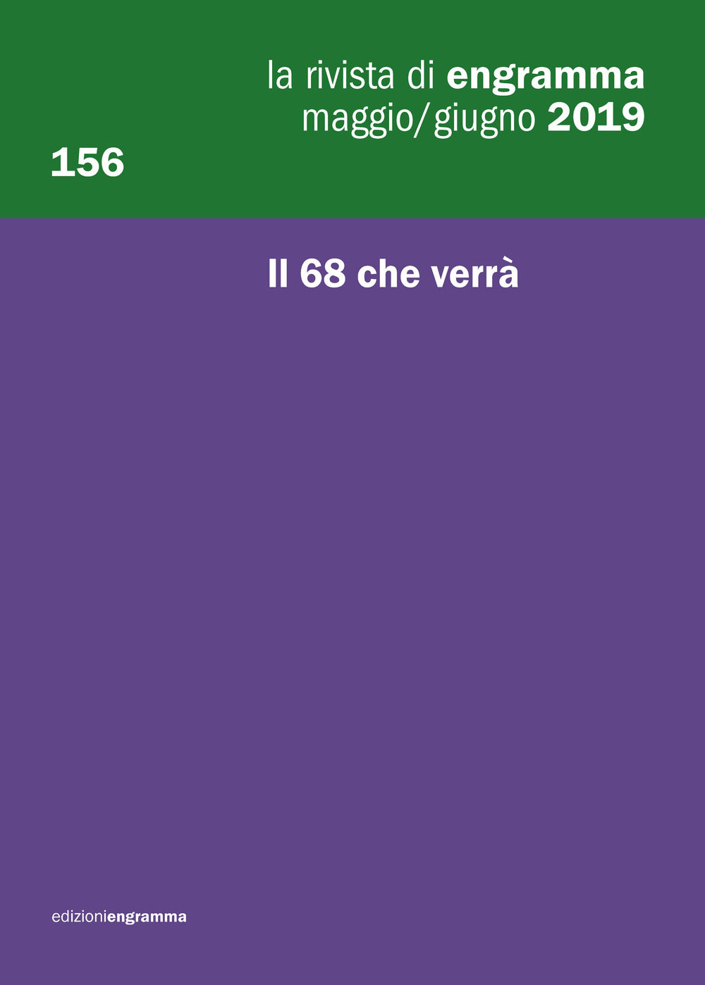 La rivista di Engramma (2019). Vol. 156: Il 68 che verrà