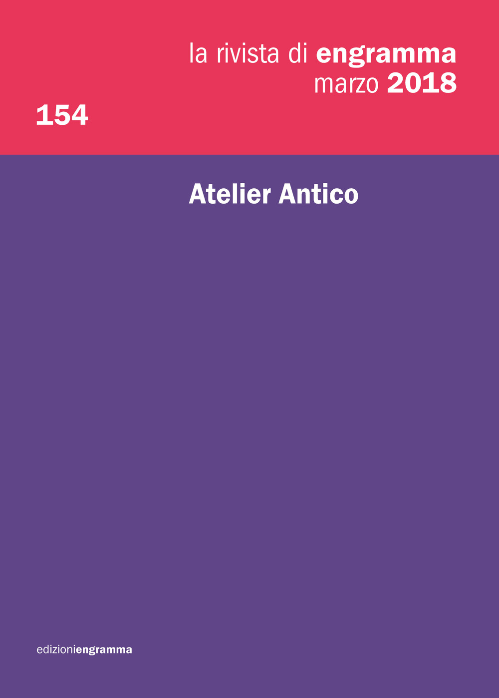 La rivista di Engramma (2018). Vol. 154: Atelier Antico