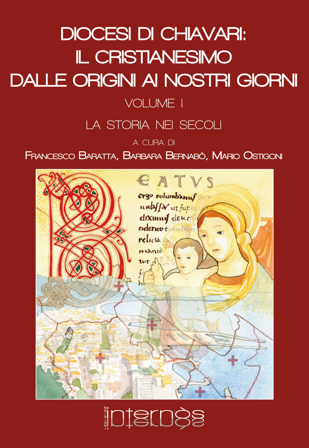 Diocesi di Chiavari: il cristianesimo dalle origini ai nostri giorni. Vol. 1: La storia nei secoli
