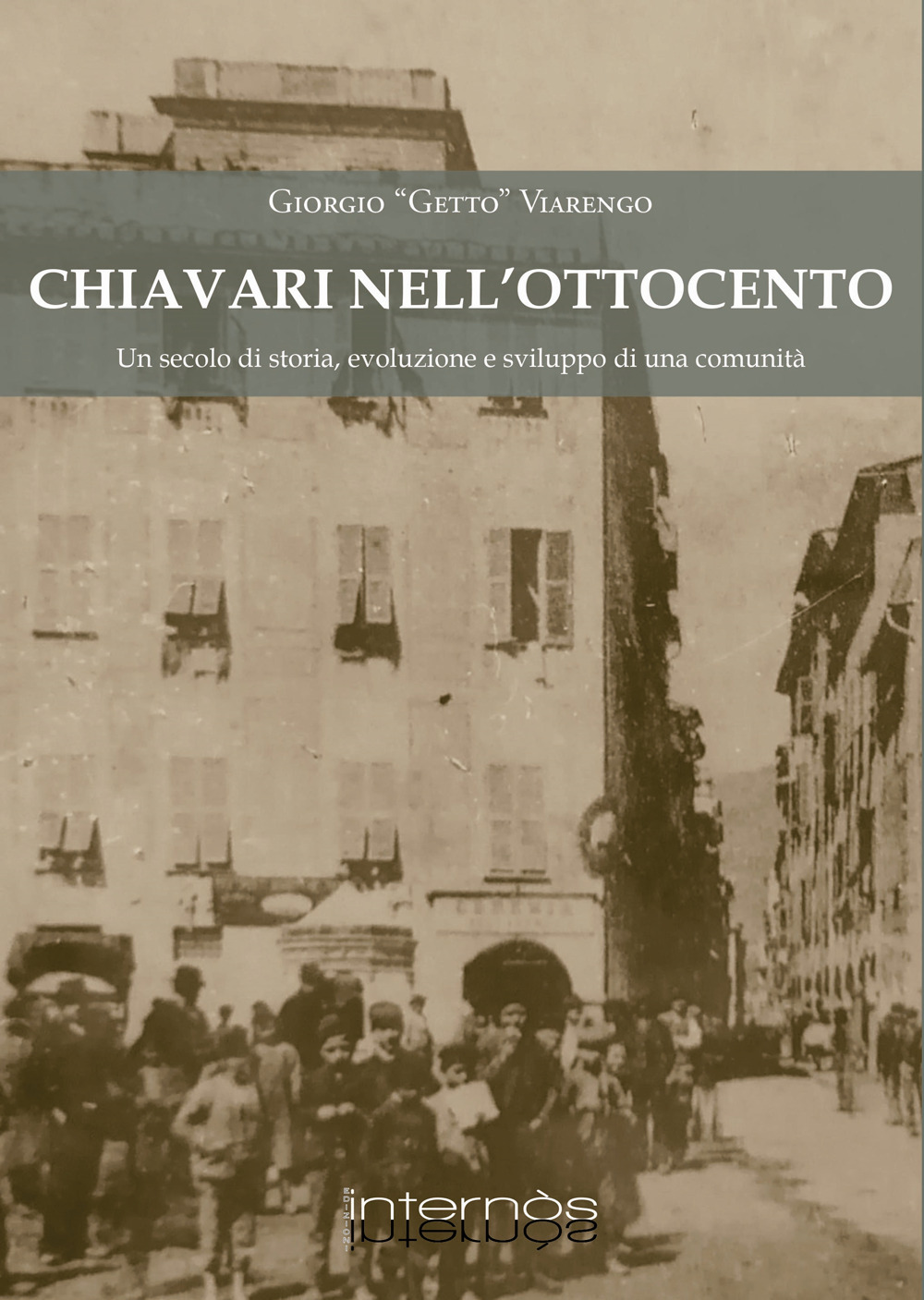 Chiavari nell'Ottocento. Un secolo di storia, evoluzione e sviluppo di una comunità