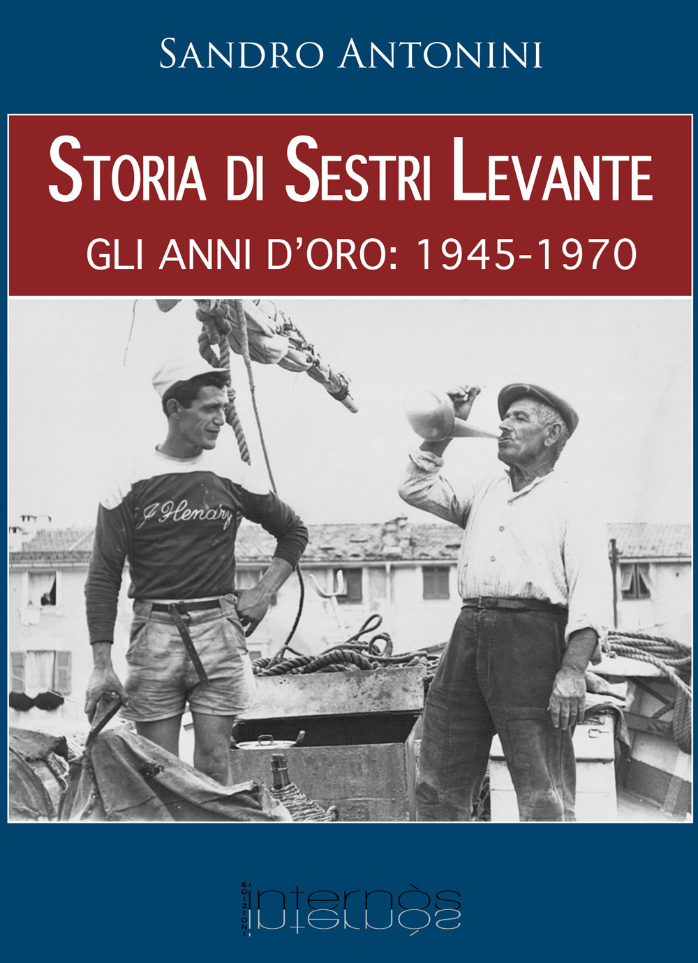 Storia di Sestri Levante. Gli anni d'oro: 1945-1970