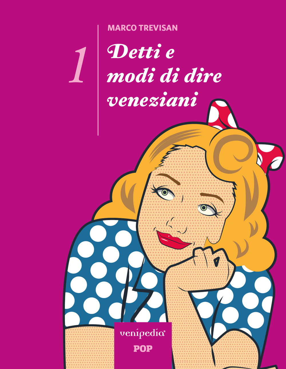 Detti e modi di dire veneziani. Ediz. illustrata. Vol. 1