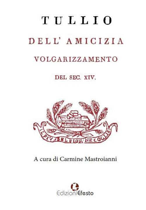 Dell'amicizia. Volgarizzamento del sec. XIV