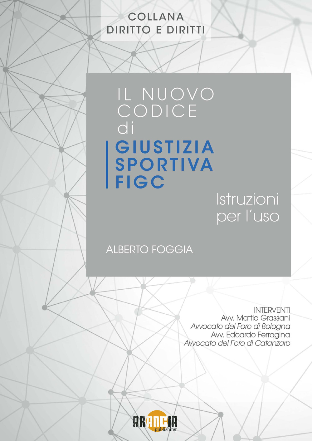 Il nuovo codice di giustizia sportiva FIGC. Istruzioni per l'uso