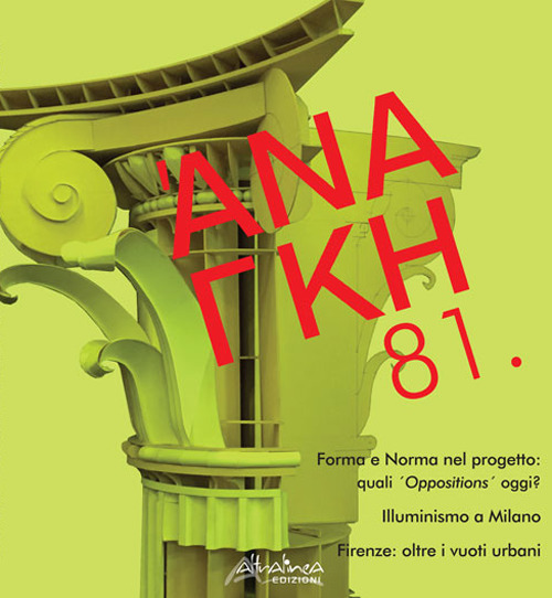 'Ananke. Quadrimestrale di cultura, storia e tecniche della conservazione per il progetto (2017). Vol. 81