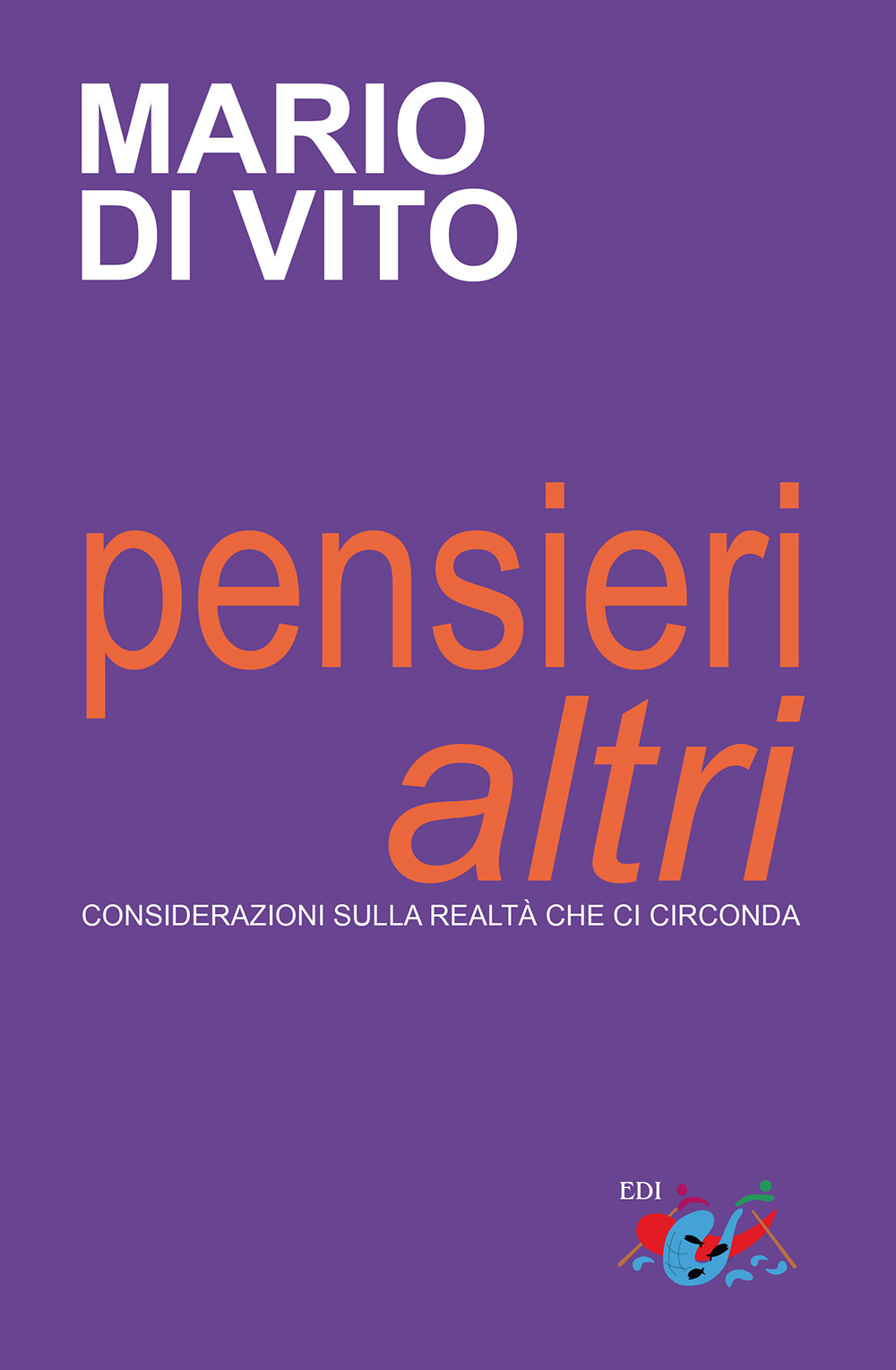 Pensieri «altri». Considerazioni sulla realtà che ci circonda