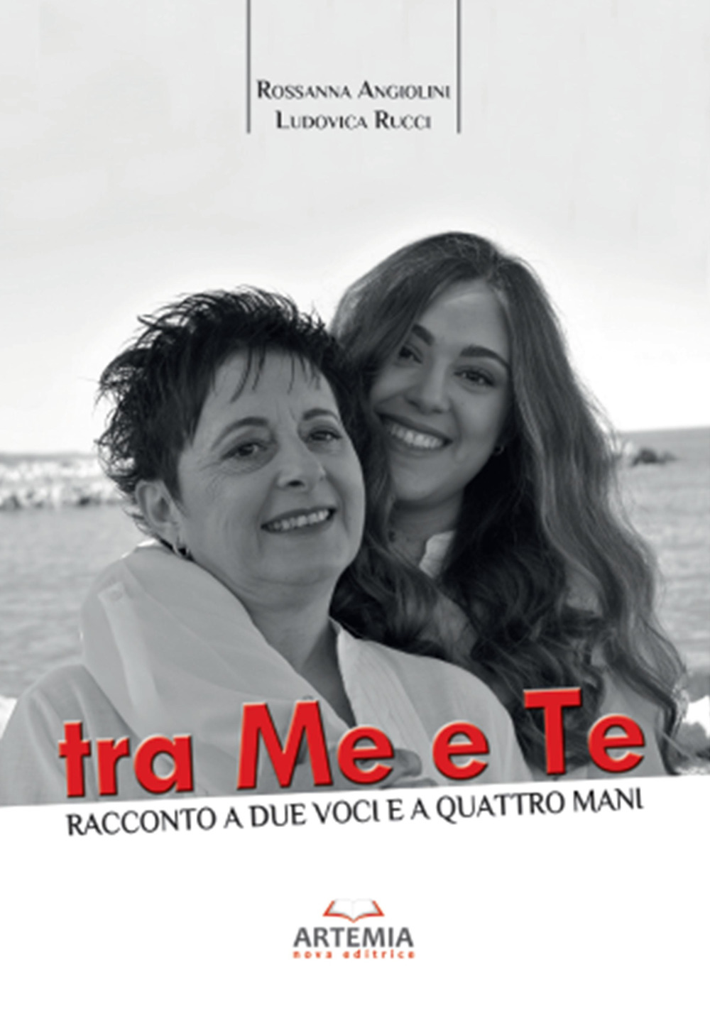 Tra me e te. Racconto a due voci e a quattro mani