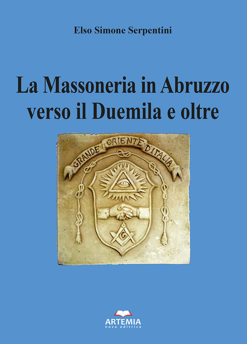 La massoneria in Abruzzo verso il Duemila e oltre