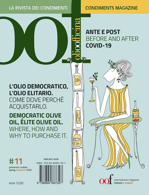OOF international magazine (2020). Ediz. bilingue. Vol. 11: L' olio democratico, l'olio elitario. Come, dove, perché acquistarlo. Ante e post Covid-19-Democratic olive oil, élite olive oil. How, where, why buy oil. Before and after Covid-19