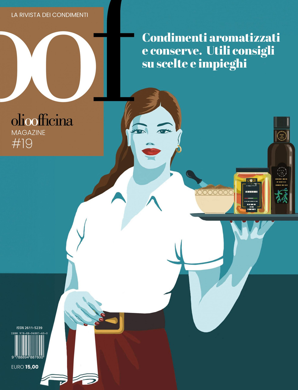 OOF International Magazine. Vol. 19: Condimenti aromatizzati e conserve. Utili consigli su scelte e impieghi