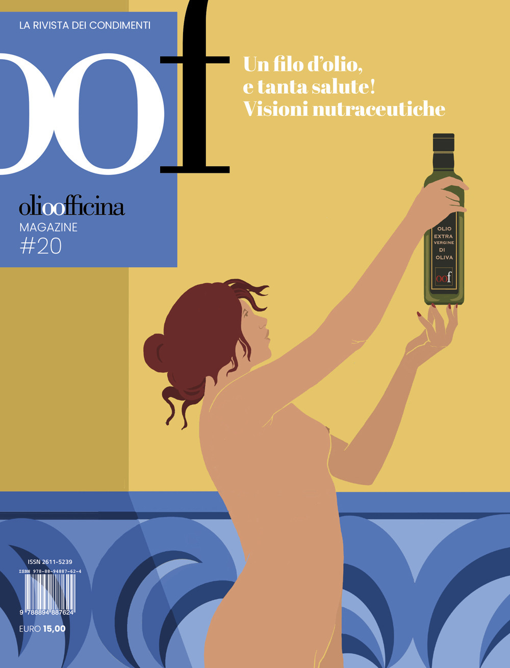 OOF International Magazine. Vol. 20: Un filo d'olio, e tanta salute! Visioni nutraceutiche