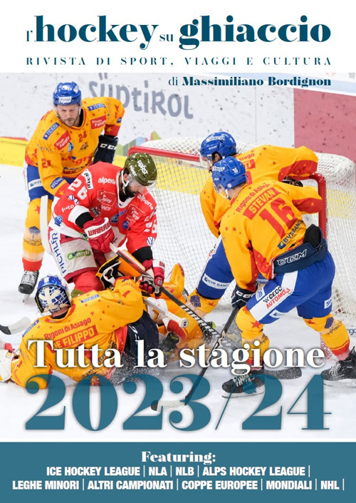 L'hockey su ghiaccio. Rivista di sport, viaggi e cultura. Tutta la stagione 2023-2024. Ediz. illustrata