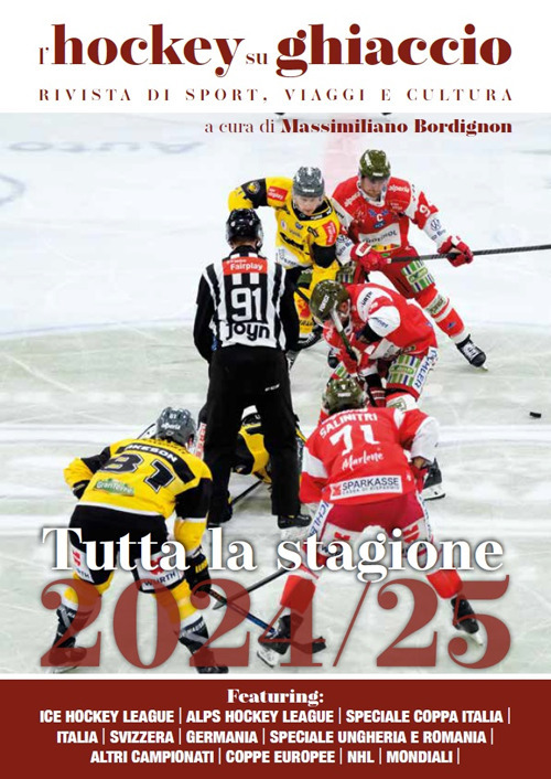 L'hockey su ghiaccio. Rivista di sport, viaggi e cultura. Tutta la stagione 2024-2025