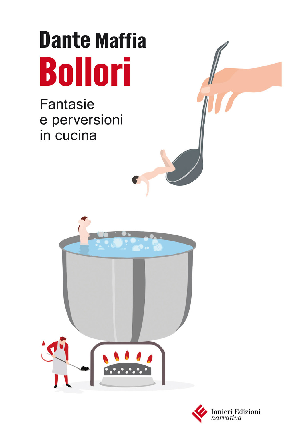 Bollori. Fantasie e perversioni in cucina