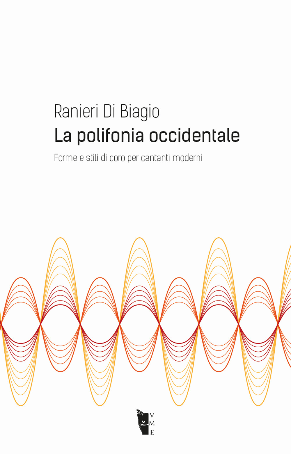 La polifonia occidentale. Forme e stili di coro per cantanti moderni