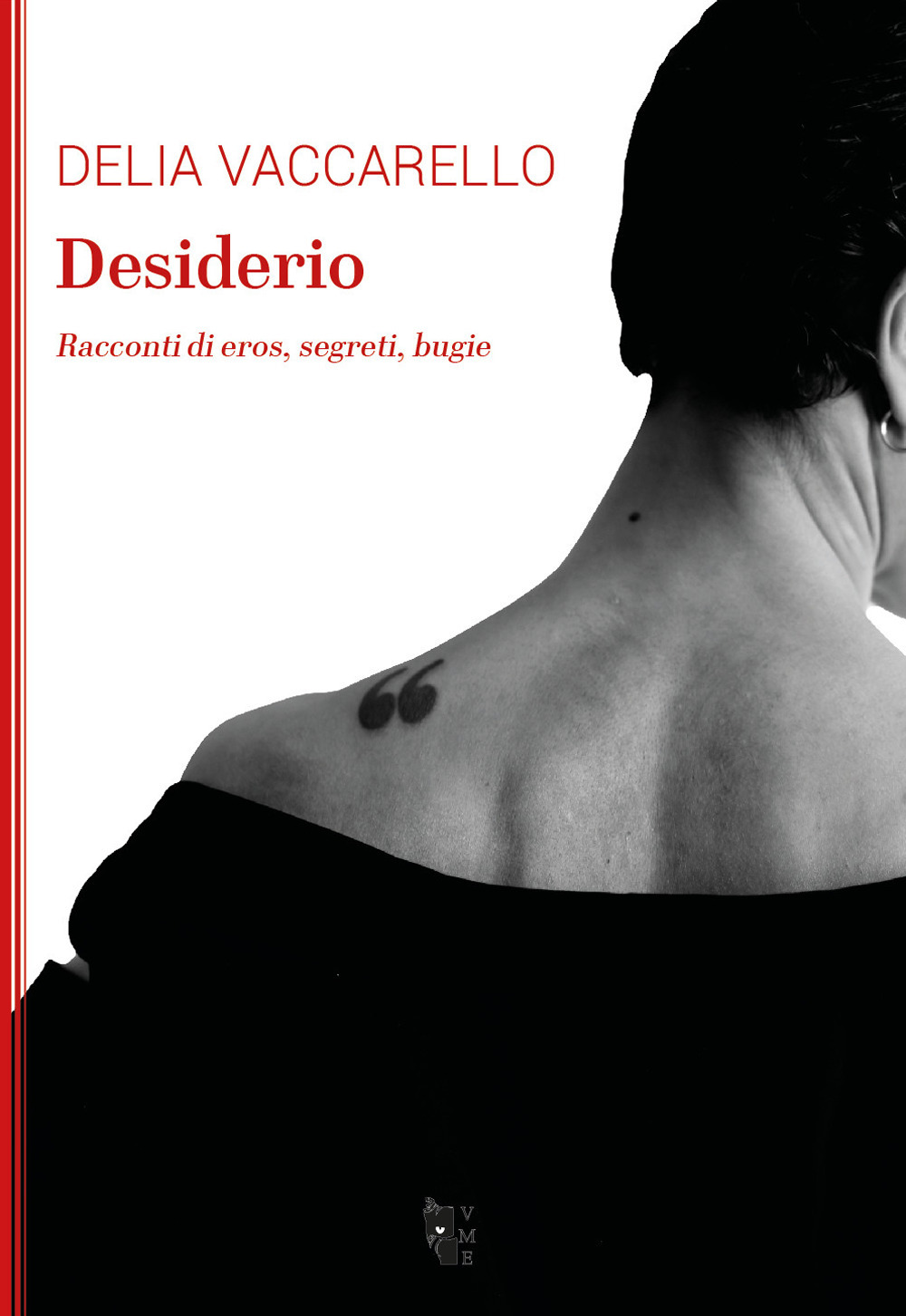 Desiderio. Racconti di eros, segreti, bugie