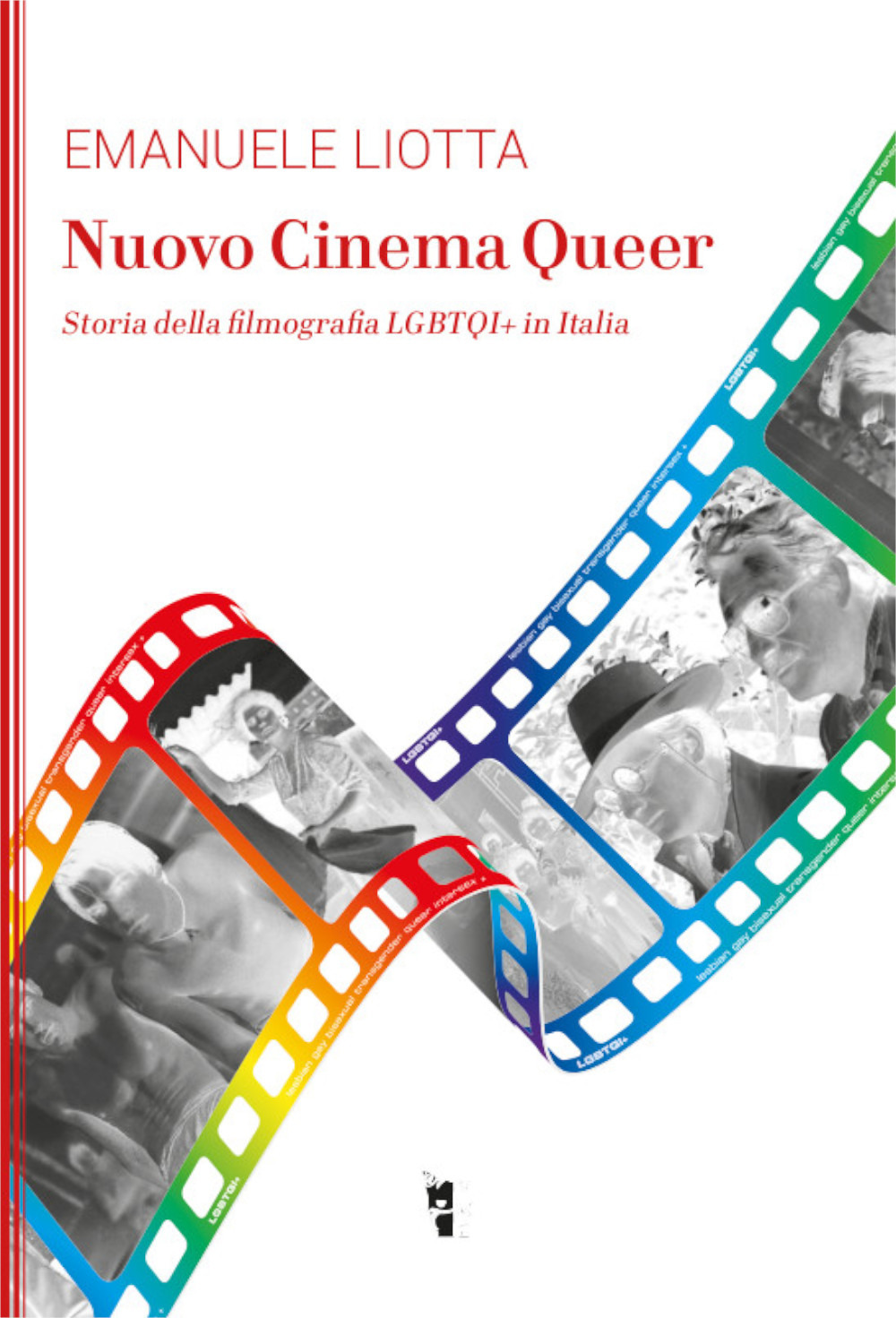 Nuovo cinema Queer. Storia della filmografia LGBTQI+ in Italia