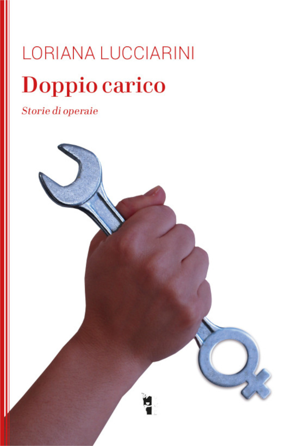 Doppio carico. Storie di operaie