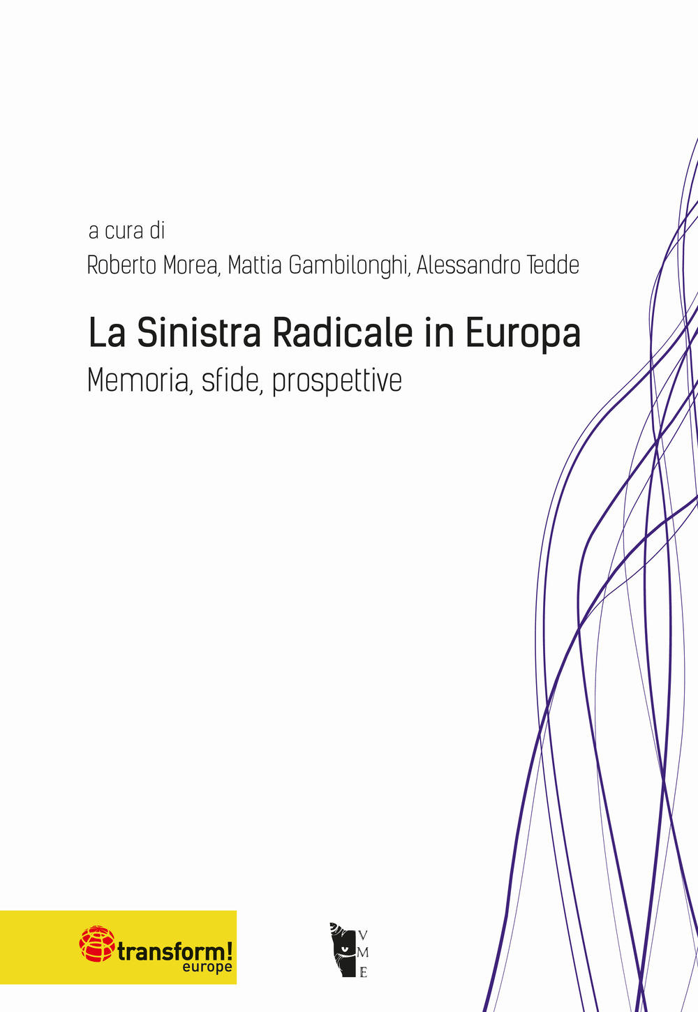 La sinistra radicale in Europa. Memoria, sfide, prospettive