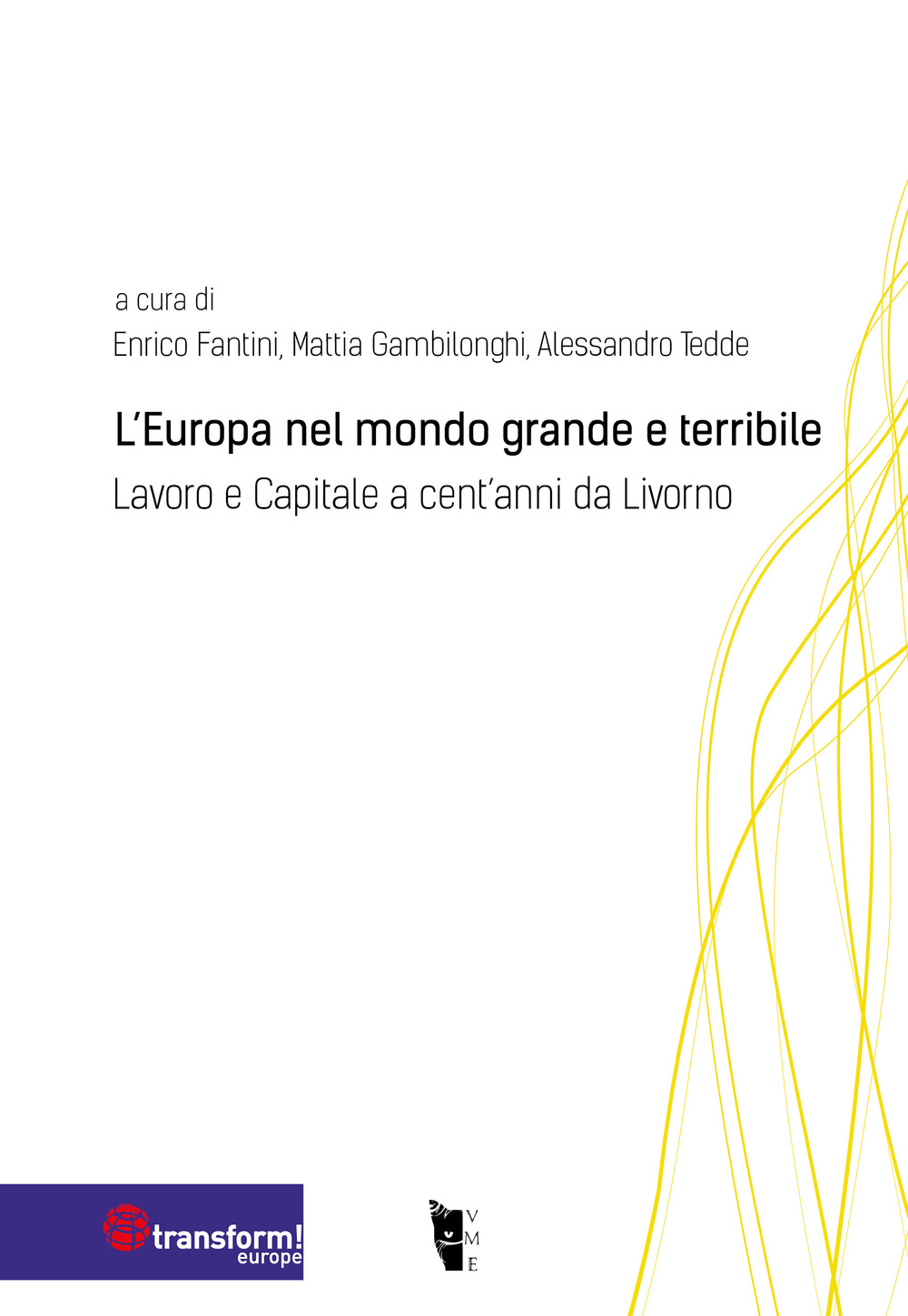 L'Europa nel mondo grande e terribile. Lavoro e Capitale a cent'anni da Livorno